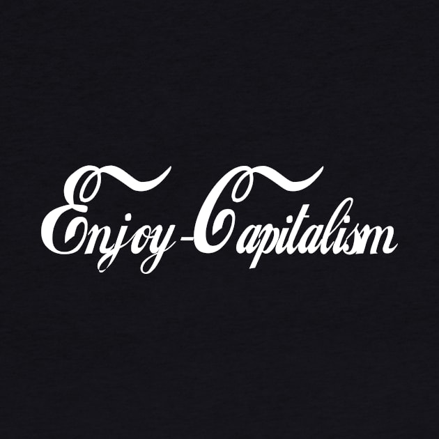 Enjoy Capitalism by TheCosmicTradingPost